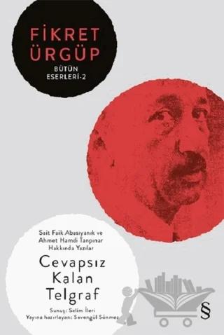 Cevapsız Kalan Telgraf - Fikret Ürgüp Bütün Eserleri 2