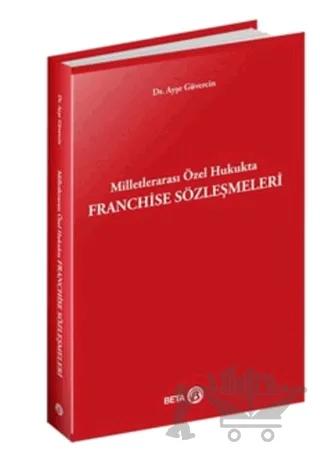 Milletlerarası Özel Hukukta Franchise Sözleşmeleri