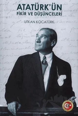 Atatürk'ün Fikir ve Düşünceleri