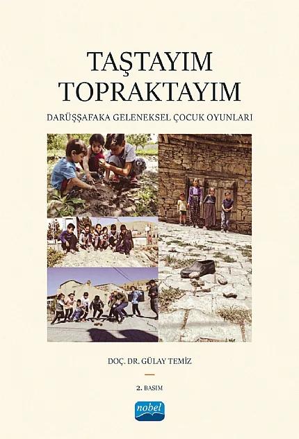 TAŞTAYIM TOPRAKTAYIM: Darüşşafaka Geleneksel Çocuk Oyunları