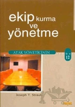 Ekip Kurma ve Yönetme