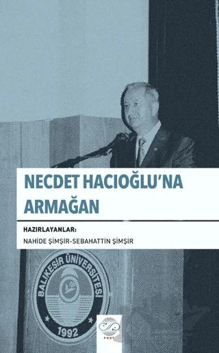 Necdet Hacıoğlu'na Armağan – Nahide Şimşir, Sebahattin Şimşir – Post Yayınevi kitap kapağı