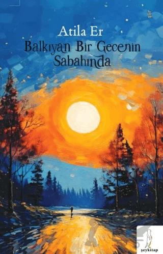 Balkıyan Bir Gecenin Sabahında