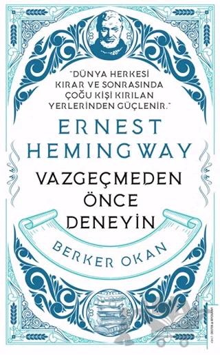Vazgeçmeden önce Deneyin - Ernest Hemingway