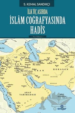 İlk Üç Asırda İslam Coğrafyasında Hadis