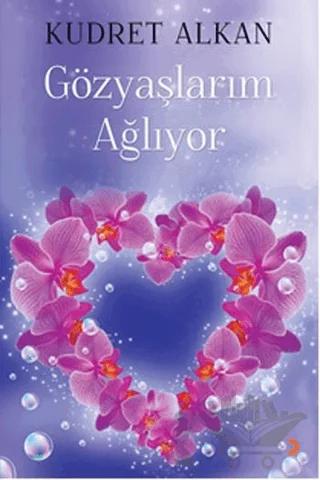 Gözyaşlarım Ağlıyor