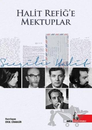 Halit Refiğ’e Mektuplar