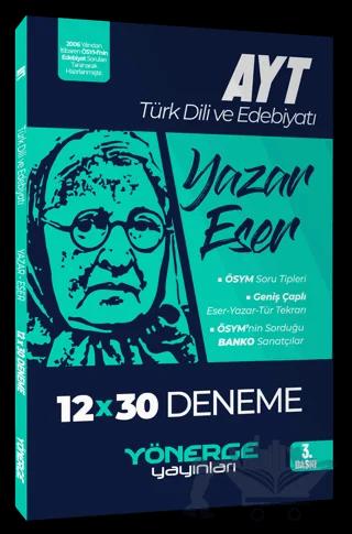 AYT Türk Dili ve Edebiyatı Yazar Eser 12 x 30 Deneme