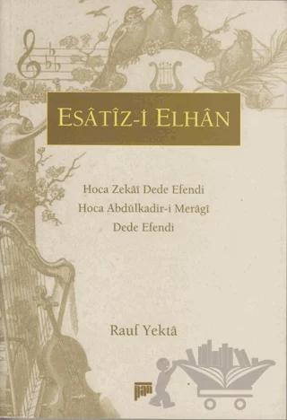 Esatiz-i Elhan Hoca Zekai Dede Efendi Hoca Abdülkadir-i Meragi Dede Efendi