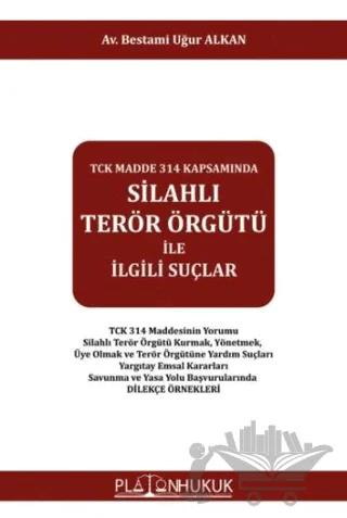 TCK Madde 314 Kapsamında Silahlı Terör Örgütü İle İlgili Suçlar