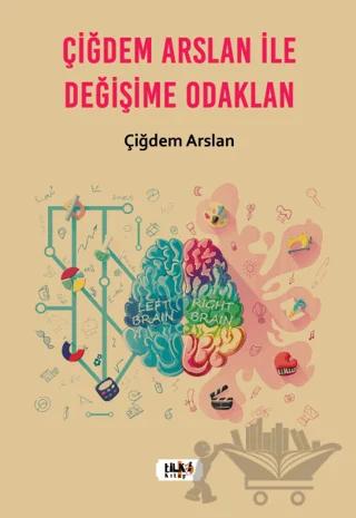 Çiğdem Arslan ile Değişime Odaklan