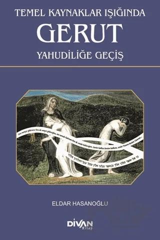 Temel Kaynaklar Işığında Gerut Yahudiliğe Geçiş