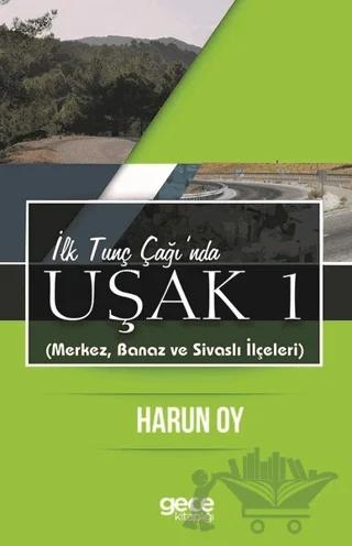 İlk Tunç Çağı'nda Uşak 1