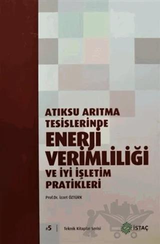 Atıksu Arıtma Tesislerinde Enerji Verimliliği ve İyi İşletim Pratikleri
