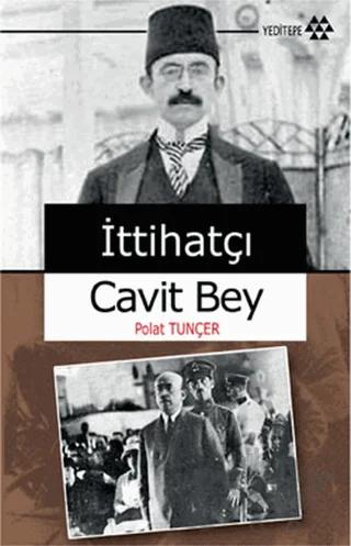 İttihatçı Cavit Bey – Polat Tuncer – Yeditepe Yayınevi kitap kapağı