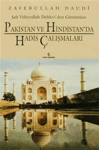 Şah Veliyyullah Dehlevi’den Günümüze Pakistan ve Hindistan’da Hadis Çalışmaları