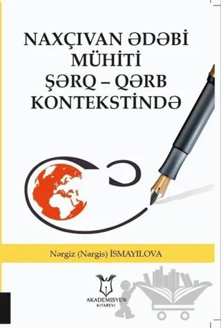 Naxçıvan Ədəbi Mühiti Şərq - Qərb Kontekstində