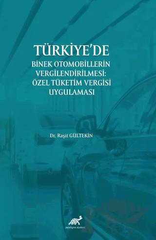 Türkiye’de Binek Otomobillerin Vergilendirilmesi : Özel Tüketim Vergisi Uygulaması