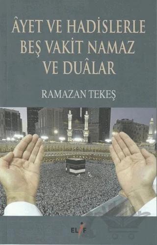 Ayet ve Hadislerle Beş Vakit Namaz ve Dualar