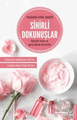 Sihirli Dokunuşlar – Yasemin Fatih Amato – Destek Yayınları kitap kapağı