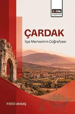 Çardak İlçe Merkezinin Coğrafyası