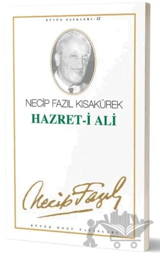 Hazret-i Ali : 11 - Necip Fazıl Bütün Eserleri