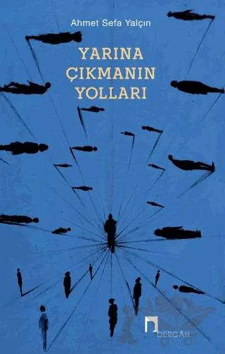 Yarına Çıkmanın Yolları