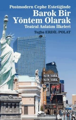 Postmodern Cephe Estetiğinde Barok Bir Yöntem Olarak Teatral Anlatım İlkeleri