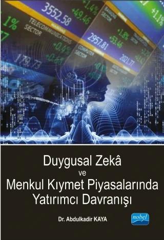 Duygusal Zekâ ve Menkul Kıymet Piyasalarında Yatırımcı Davranışı