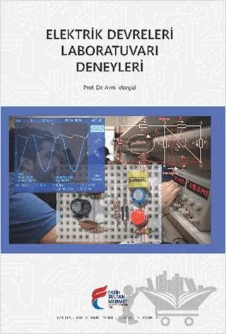 Elektrik Devreleri Laboratuvarı Deneyleri