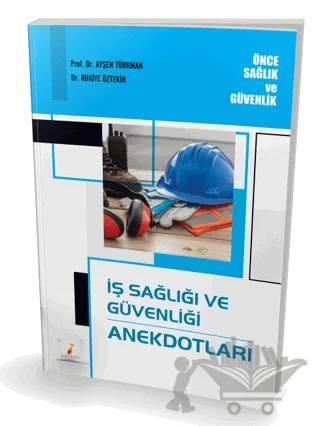 İş Sağlığı ve Güvenliği Anekdotları
