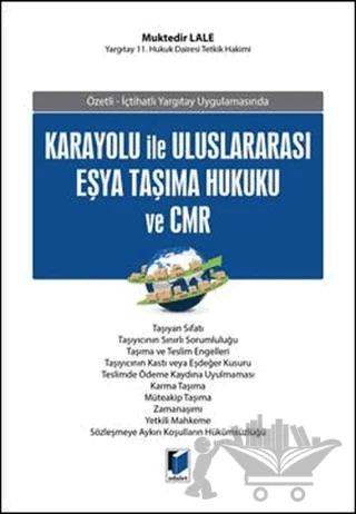 Karayolu İle Uluslararası Eşya Taşıma Hukuku ve CMR