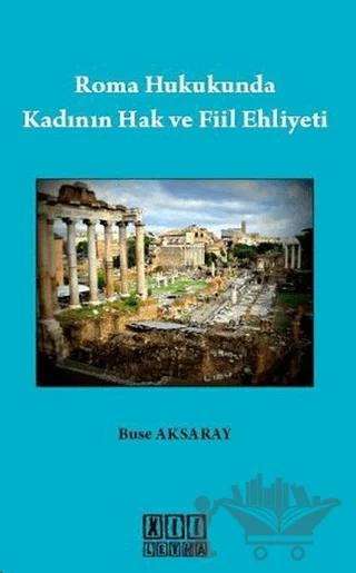 Roma Hukukunda Kadının Hak ve Fiil Ehliyeti