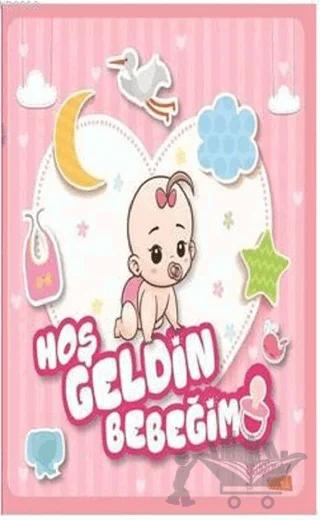 Hoş Geldin Bebeğim (Kız)