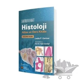 Gartner ve Hiatt Histoloji Atlas ve Ders Kitabı