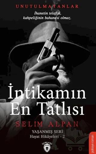 İntikamın En Tatlısı – Selim Alpan – Dorlion Yayınları kitap kapağı