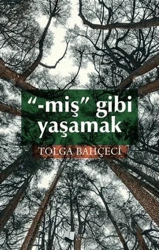 Miş Gibi Yaşamak