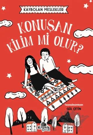 Kaybolan Meslekler: Konuşan Kilim mi Olur?