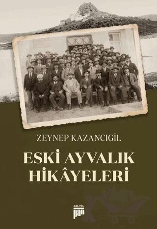 Eski Ayvalık Hikayeleri