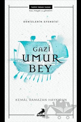 Denizlerin Efendisi Gazi Umur Bey