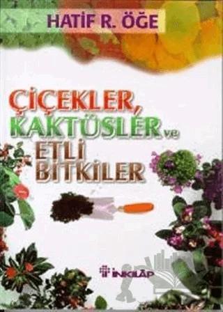 Çiçekler, Kaktüsler ve Etli Bitkiler