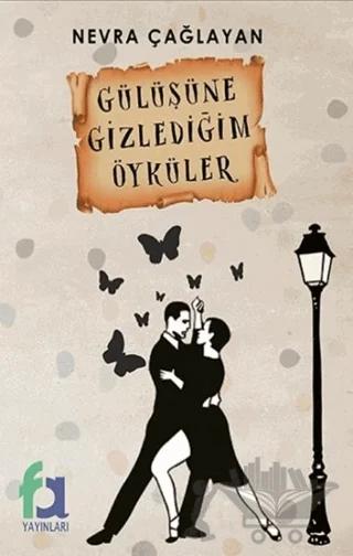 Gülüşüne Gizlediğim Öyküler
