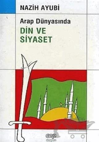 Arap Dünyasında Din ve Siyaset