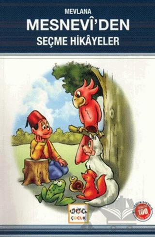 Mesnevi’den Seçme Hikayeler (Milli Eğitim Bakanlığı İlköğretim 100 Temel Eser)