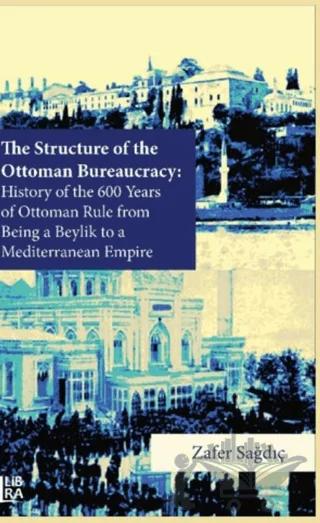 The Structure of The Ottoman Bureaucracy