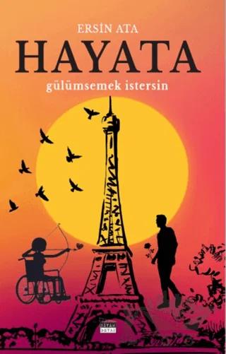 Hayata Gülümsemek İstersin