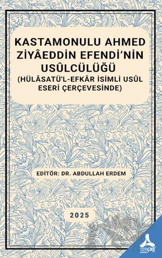 Kastamonulu Ahmed Ziyaeddin Efendi’nin Usulcülüğü