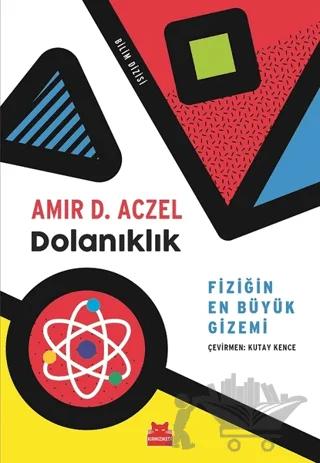 Dolanıklık - Fiziğin En Büyük Gizemi