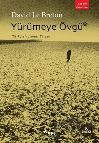 Yürümeye Övgü – David Le Breton – Sel Yayıncılık kitap kapağı