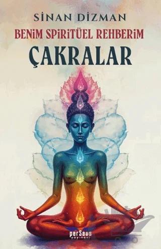 Benim Spiritüel Rehberim - Çakralar